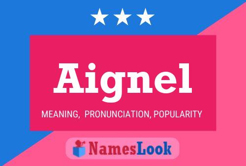 Aignel Pronunciation Meaning Popularity