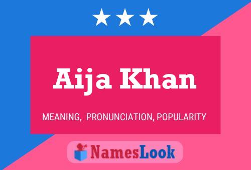 Aija Khan Name Poster