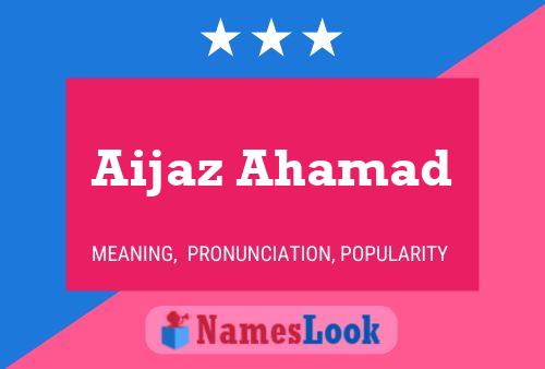 Aijaz Ahamad Name Poster