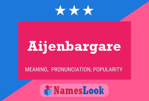 Aijenbargare Name Poster