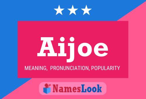 Aijoe Name Poster