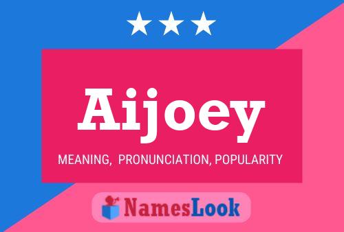 Aijoey Name Poster