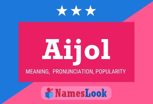 Aijol Name Poster