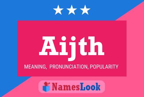 Aijth Name Poster