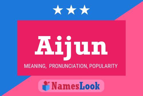 Aijun Name Poster