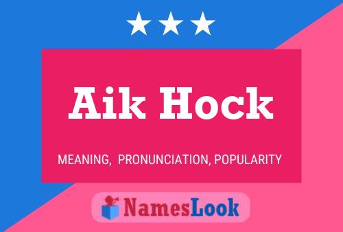 Aik Hock Name Poster