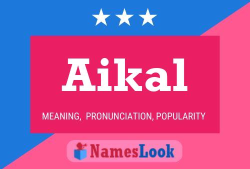 Aikal Name Poster