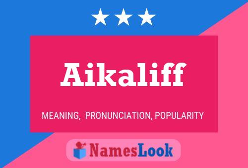 Aikaliff Name Poster