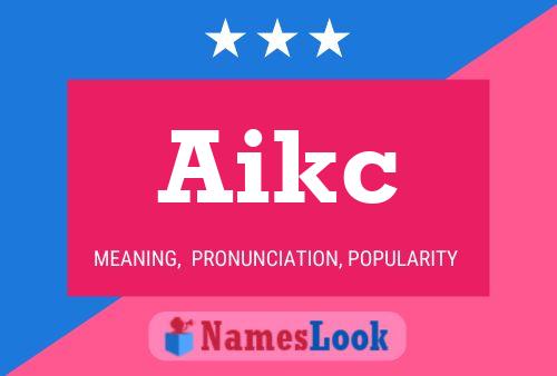 Aikc Name Poster