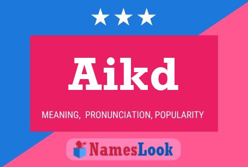 Aikd Name Poster