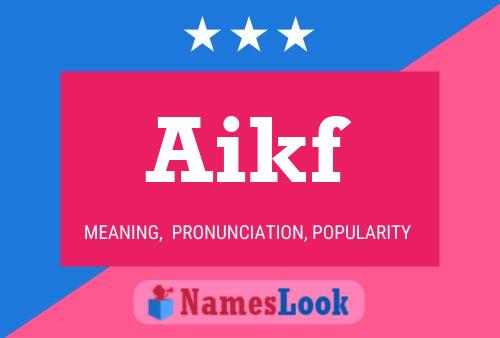 Aikf Name Poster