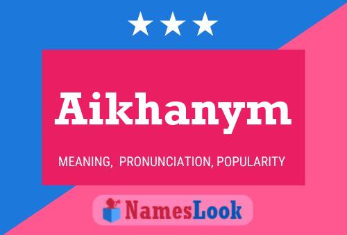 Aikhanym Name Poster