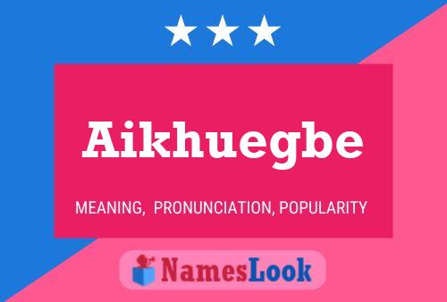 Aikhuegbe Name Poster