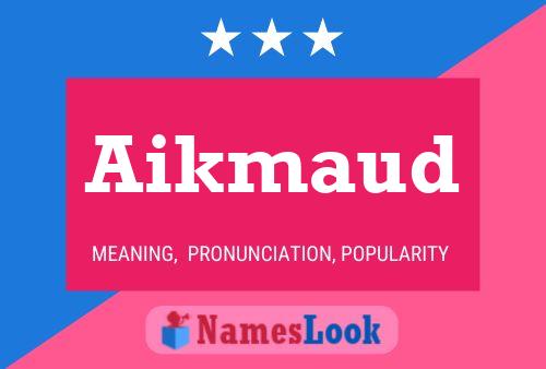 Aikmaud Name Poster