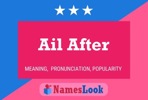 Ail After Name Poster