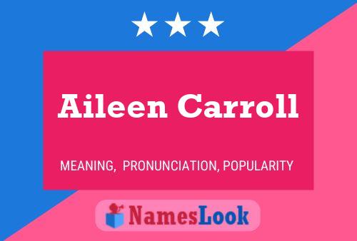 Aileen Carroll Name Poster