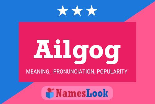 Ailgog Name Poster