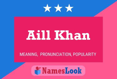 Aill Khan Name Poster