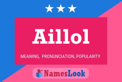 Aillol Name Poster