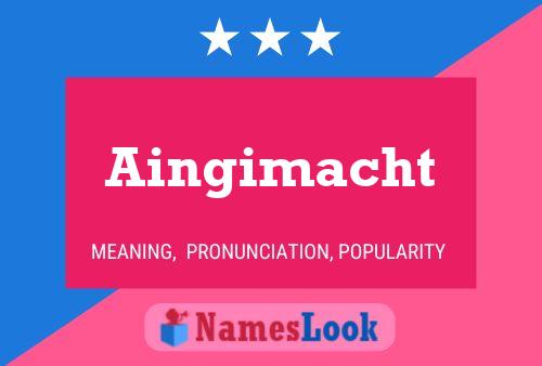 Aingimacht Name Poster