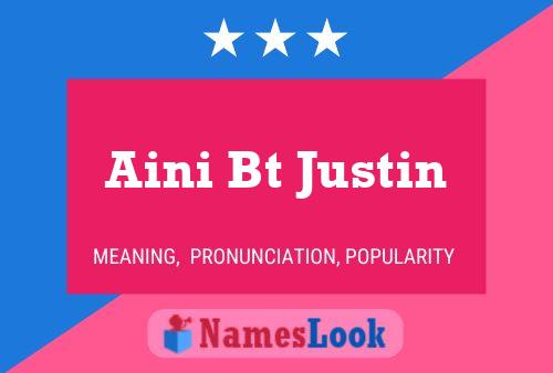 Aini Bt Justin Name Poster