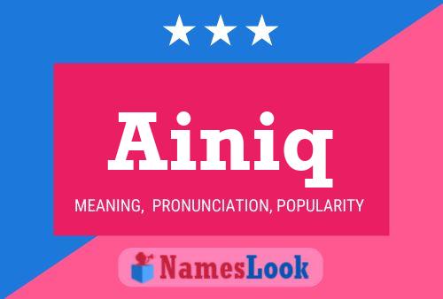 Ainiq Name Poster