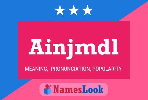 Ainjmdl Name Poster