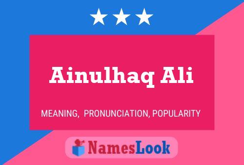 Ainulhaq Ali Name Poster