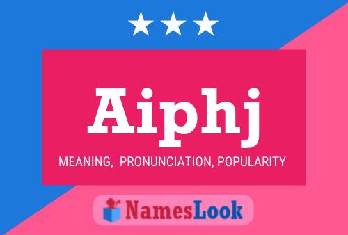 Aiphj Name Poster