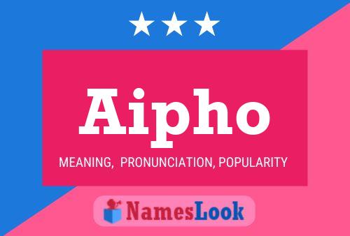 Aipho Name Poster