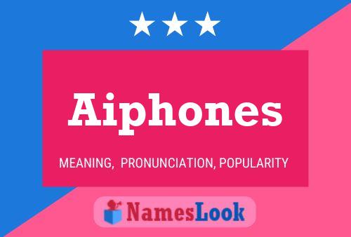 Aiphones Name Poster