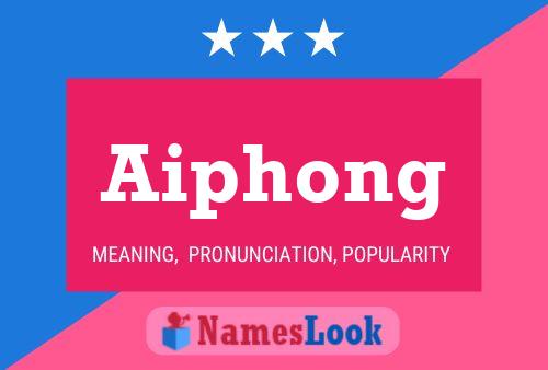 Aiphong Name Poster