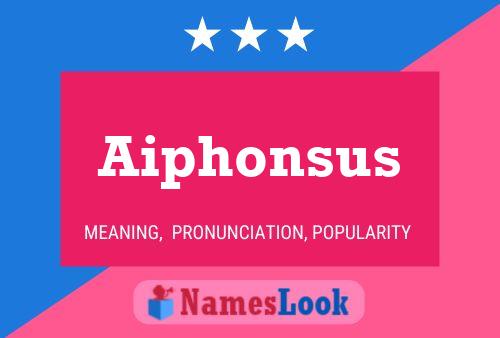 Aiphonsus Name Poster