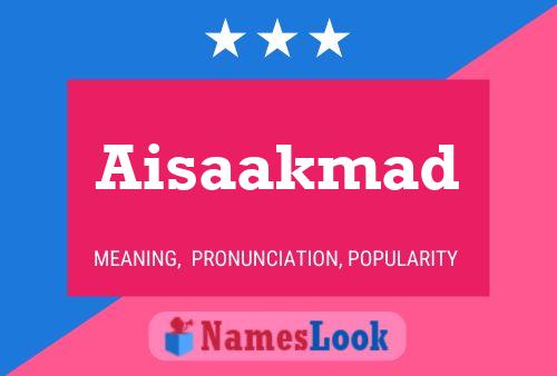 Aisaakmad Name Poster