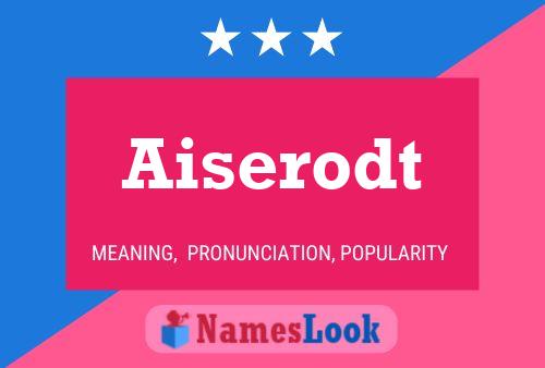 Aiserodt Name Poster