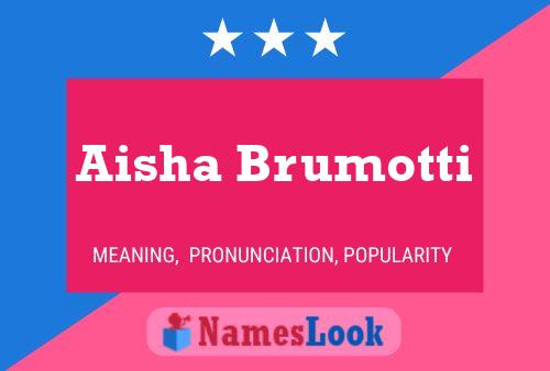 Aisha Brumotti Name Poster