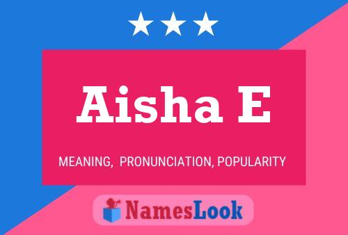 Aisha E Name Poster