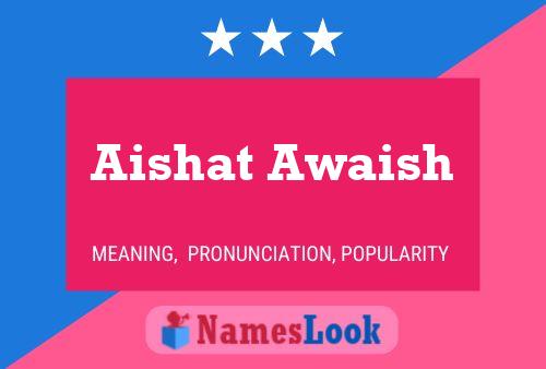 Aishat Awaish Name Poster