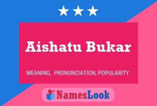 Aishatu Bukar Name Poster