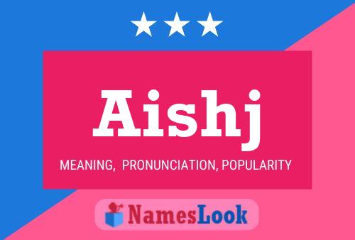 Aishj Name Poster