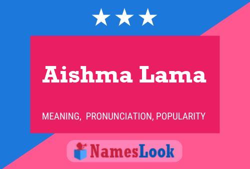 Aishma Lama Name Poster