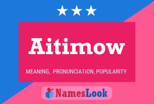 Aitimow Name Poster