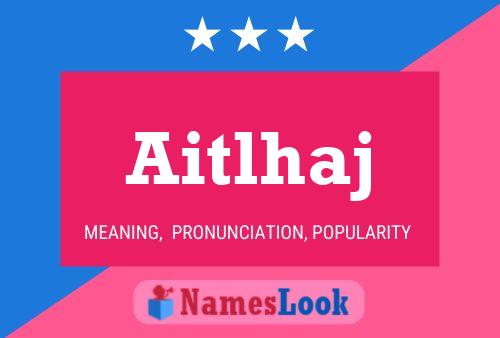 Aitlhaj Name Poster