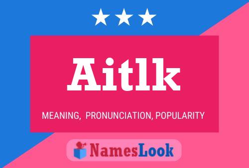 Aitlk Name Poster