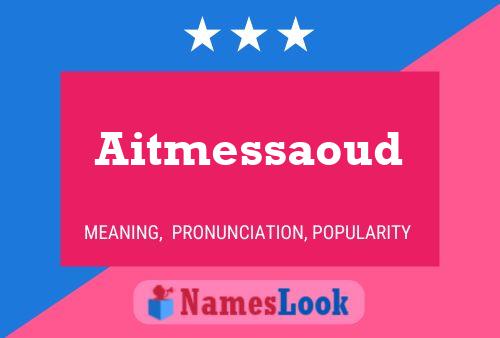 Aitmessaoud Name Poster