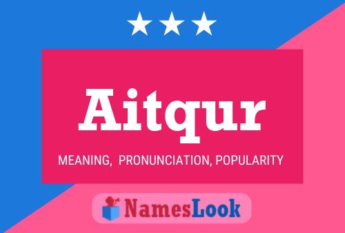 Aitqur Name Poster