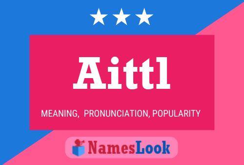 Aittl Name Poster