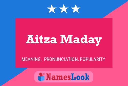 Aitza Maday Name Poster