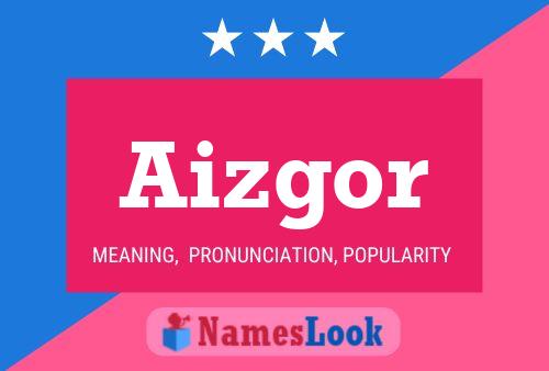 Aizgor Name Poster