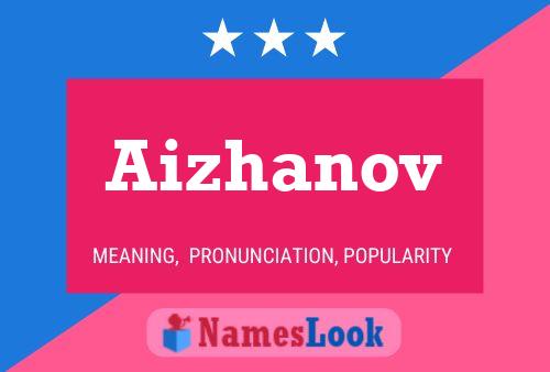 Aizhanov Name Poster